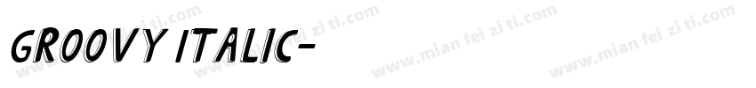 Groovy Italic字体转换
